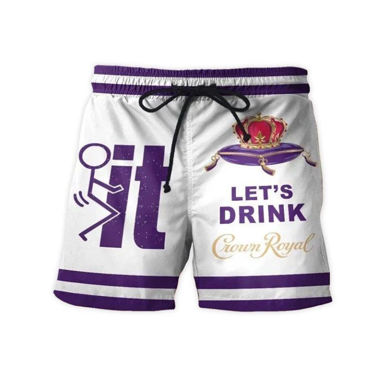 Let's Drink Crown Royal Swim Trunks